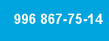 996 867-75-14